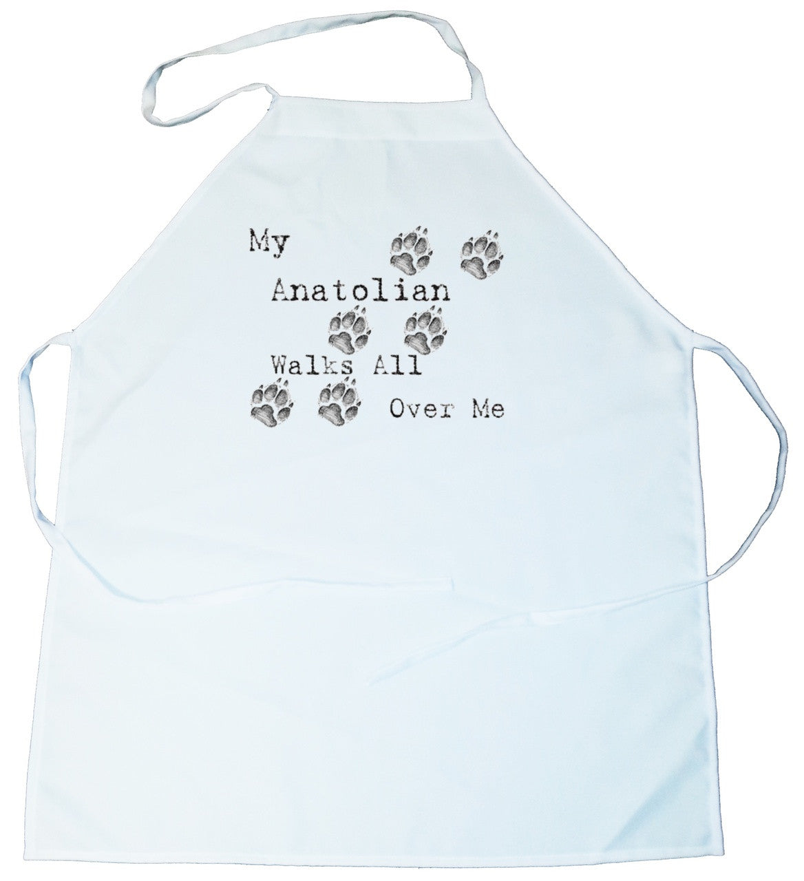 My Anatolian Walks All Over Me Apron (100-0004-118)