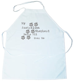 My Australian Shepherd Walks All Over Me Apron (100-0004-122)