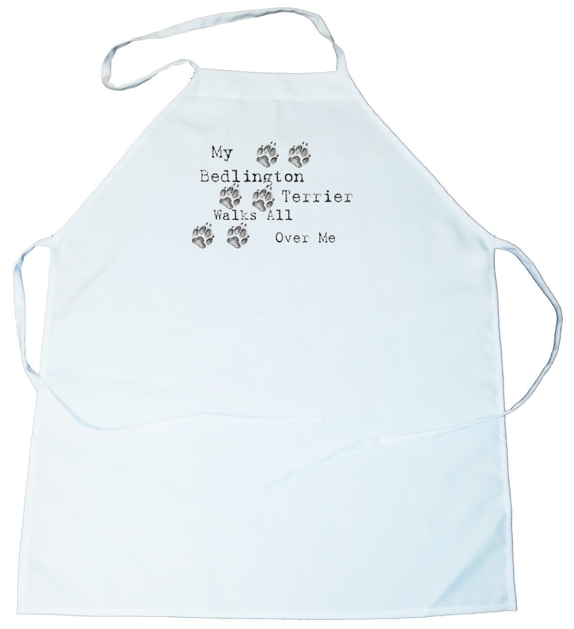 My Bedlington Terrier Walks All Over Me Apron (100-0004-136)