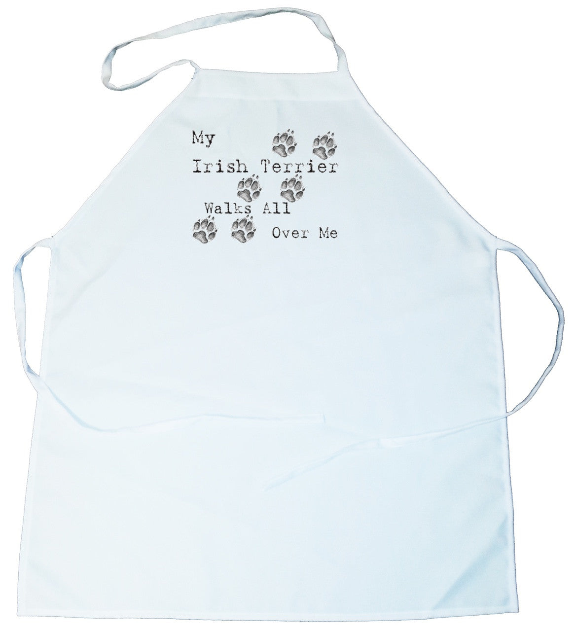 My Irish Terrier Walks All Over Me Apron (100-0004-264)