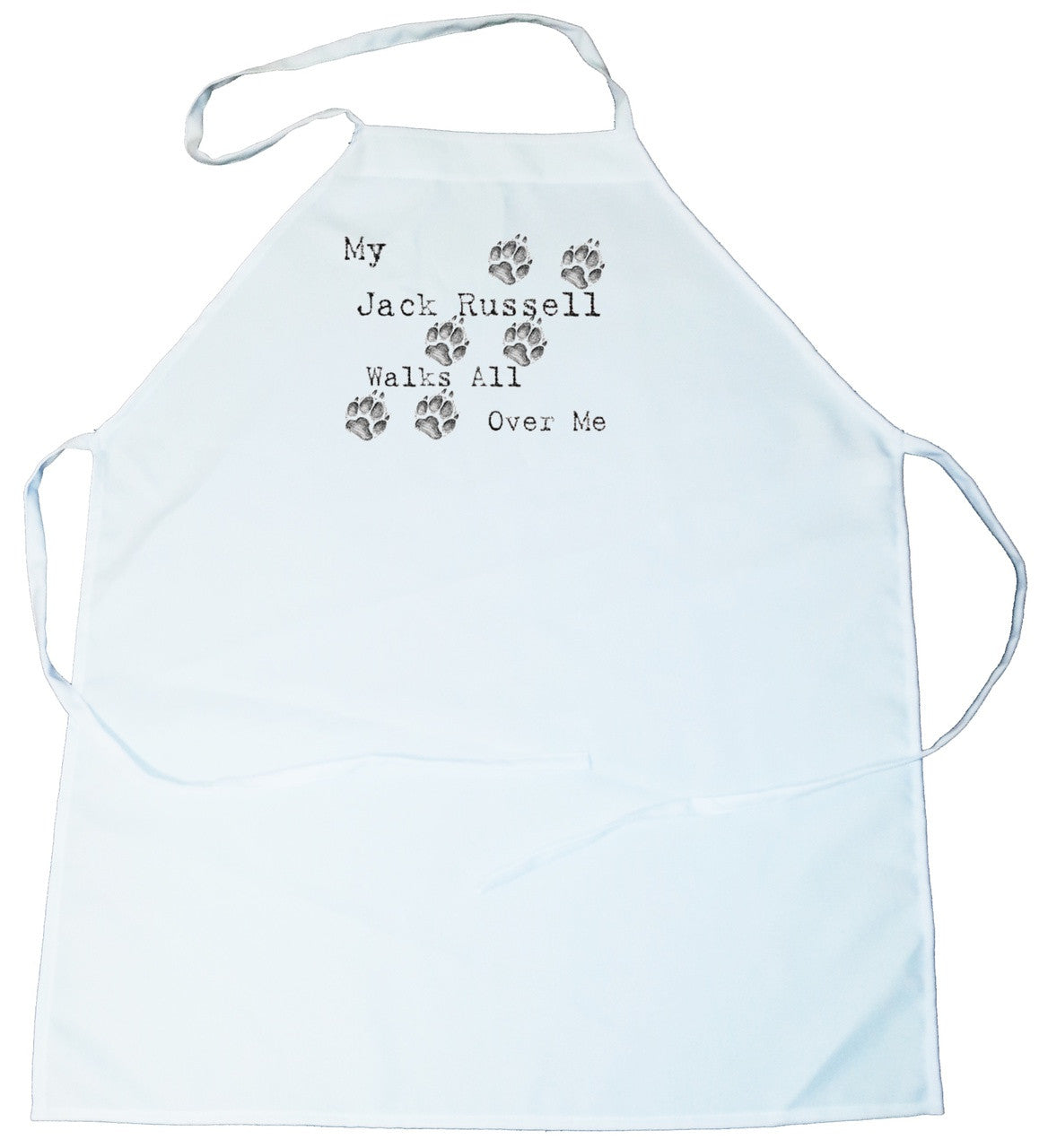 My Jack Russell Terrier Walks All Over Me Apron (100-0004-272)