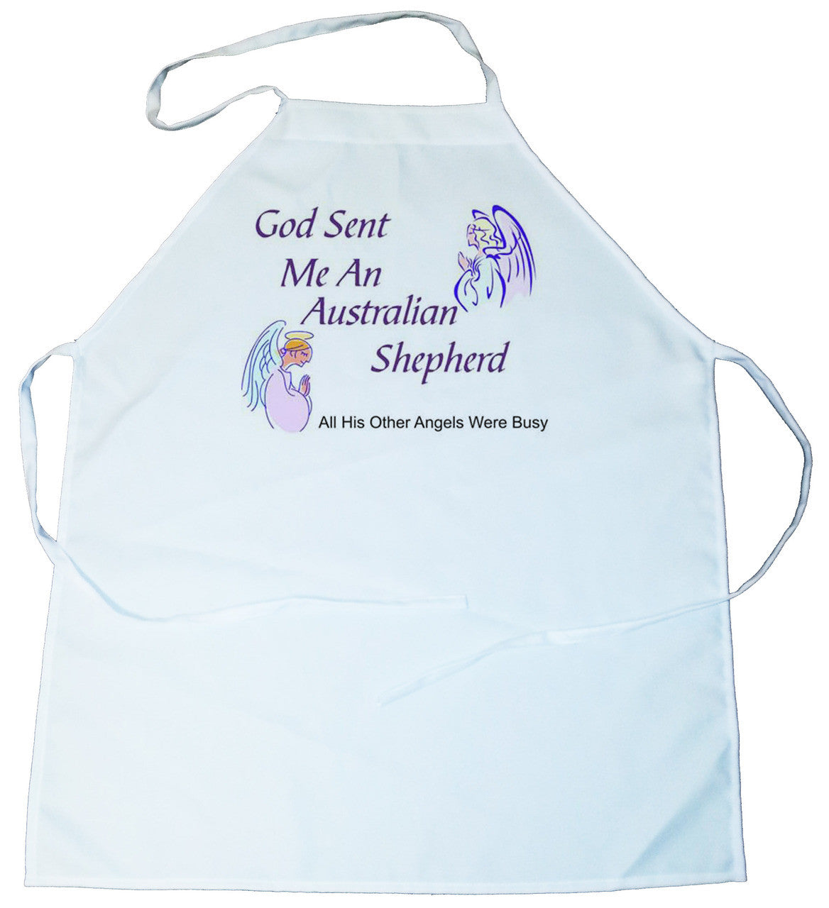 God Sent Me a Australian Shepherd Apron (100-0005-122)