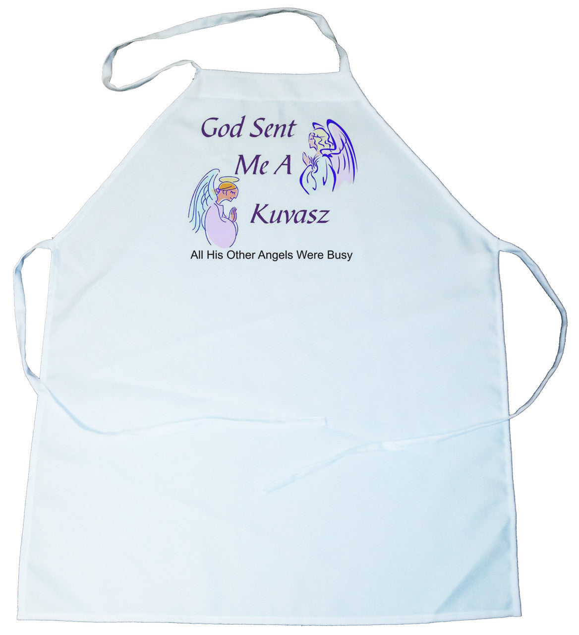 God Sent Me a Kuvasz Apron (100-0005-282)