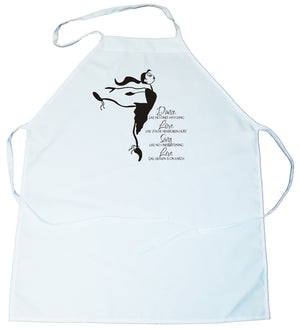Apron -  Dance like no one is watching, love like you've never been hurt, sing like no one is listening, live like heaven is on Earth (100-0018-000)