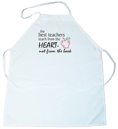 Apron -  the best teachers teach from the heart, not from the book. (100-0032-000)