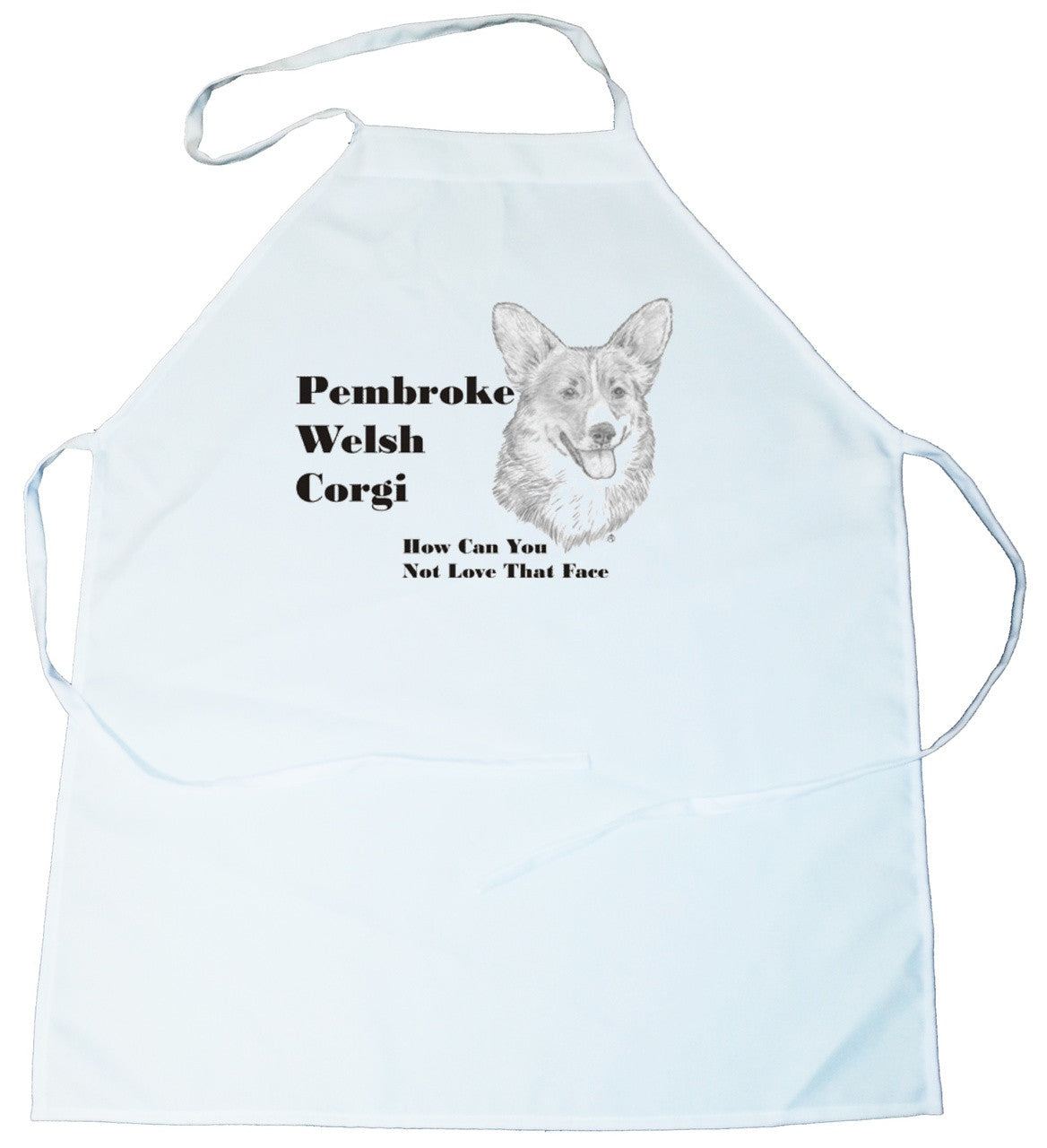 How Can You Not Love That Face Apron: Pembroke Welsh Corgi (326B) (100-0071-326B)