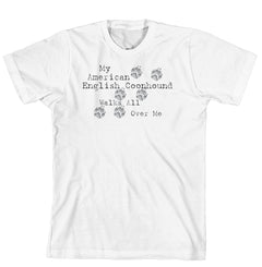 Purple Turtle Gifts - My American English Coonhound Walks All Over Me T-Shirt