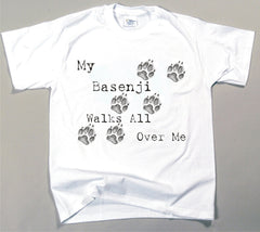 My Basenji Walks All Over Me T-Shirt