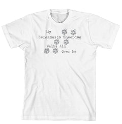 Purple Turtle Gifts - My Bergamasco Sheepdog Walks All Over Me T-Shirt