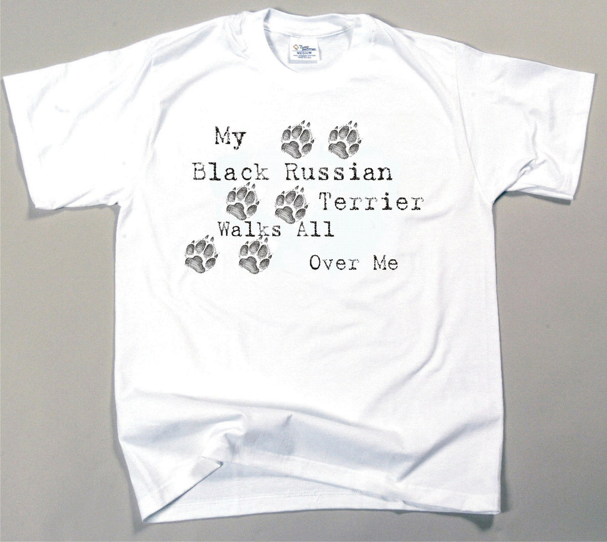 My Black Russian Terrier Walks All Over Me T-Shirt