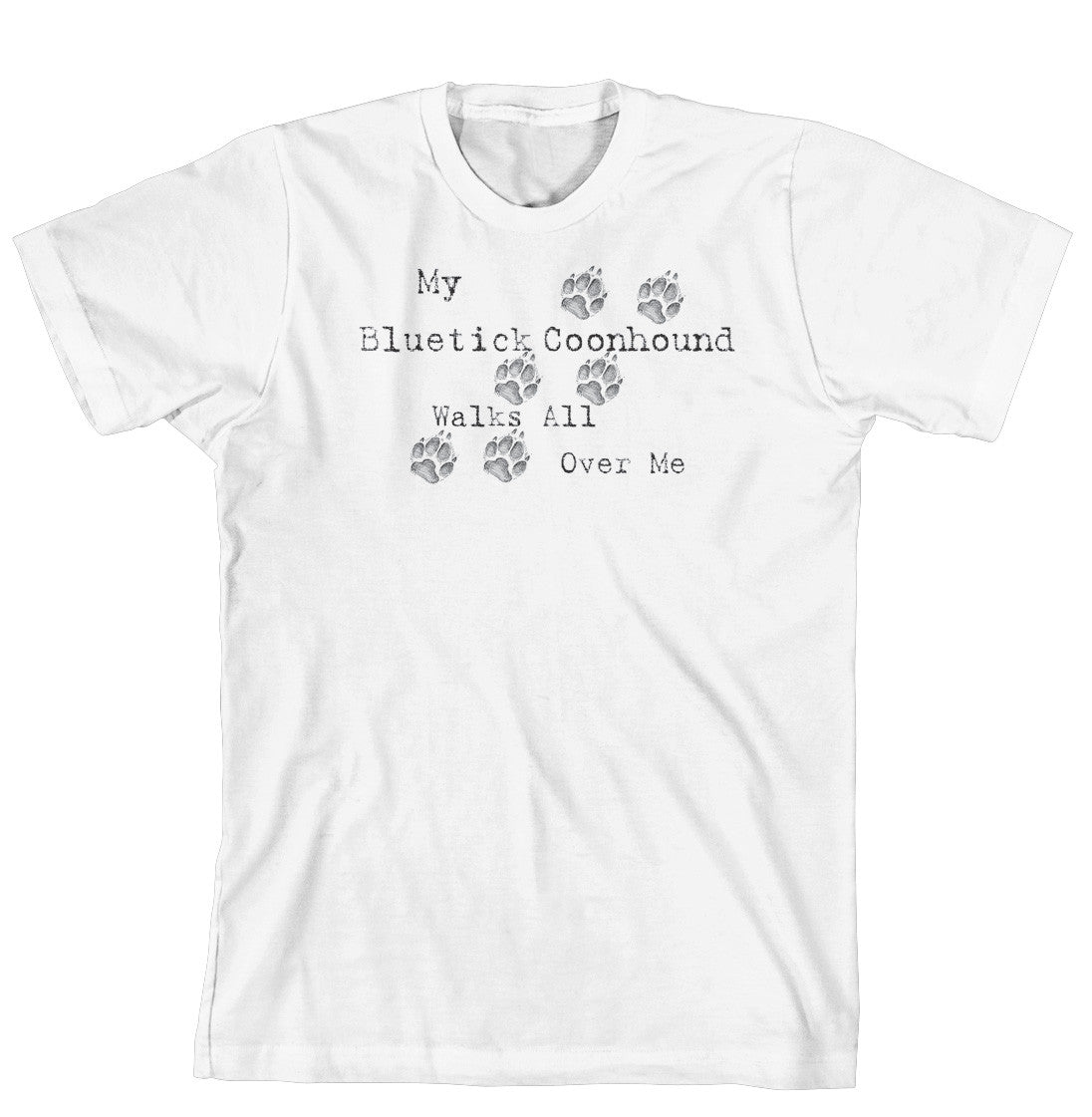 Purple Turtle Gifts - My Bluetick Coonhound Walks All Over Me T-Shirt