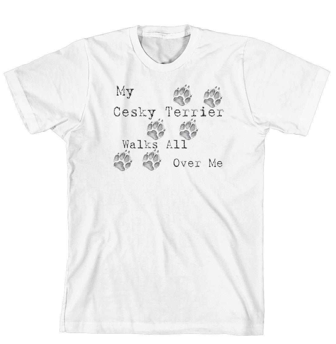 Purple Turtle Gifts - My Cesky Terrier Walks All Over Me T-Shirt