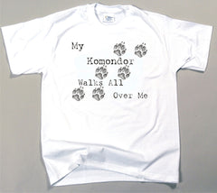 My Komondor Walks All Over Me T-Shirt