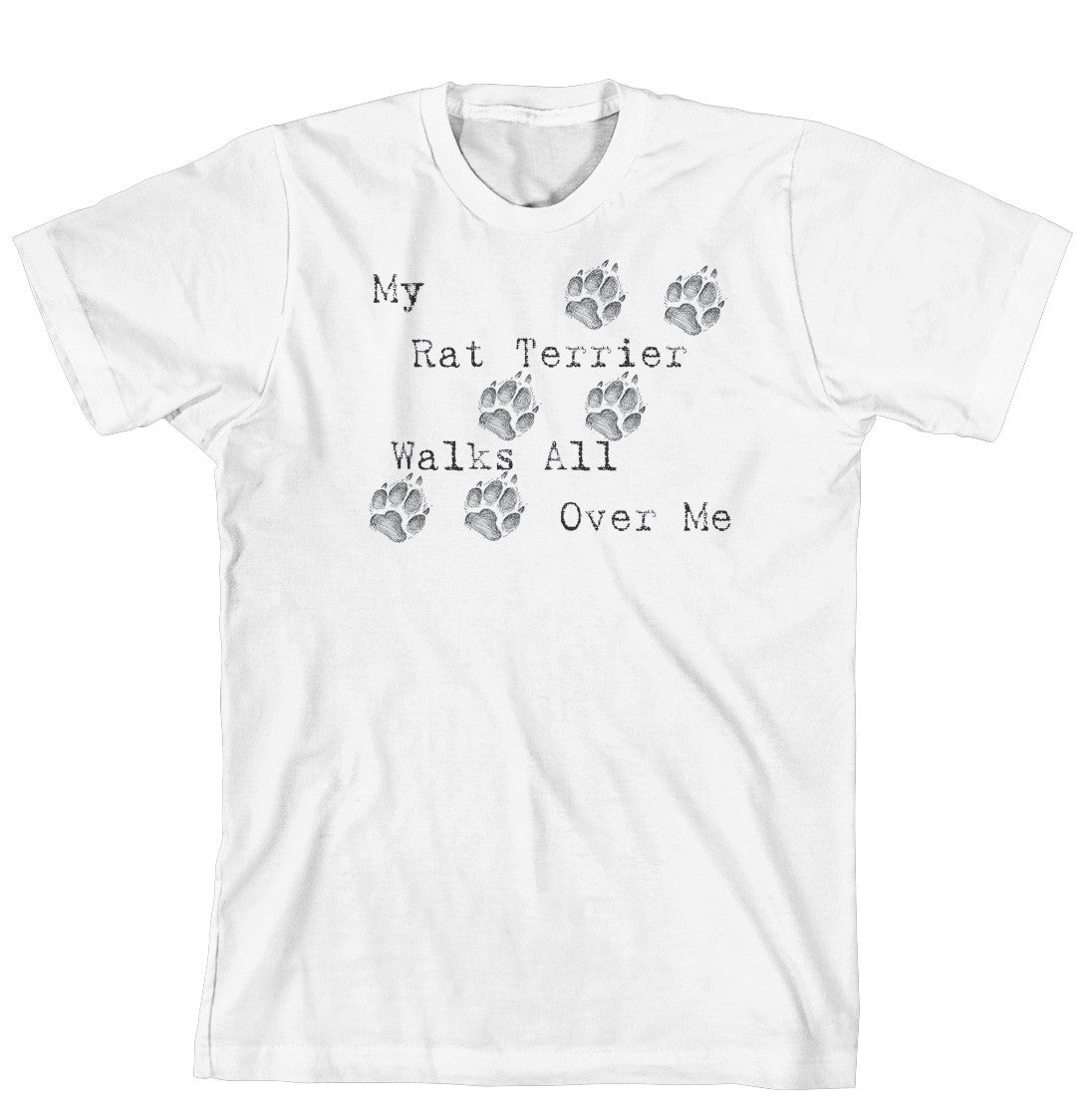 Purple Turtle Gifts - My Rat Terrier Walks All Over Me T-Shirt