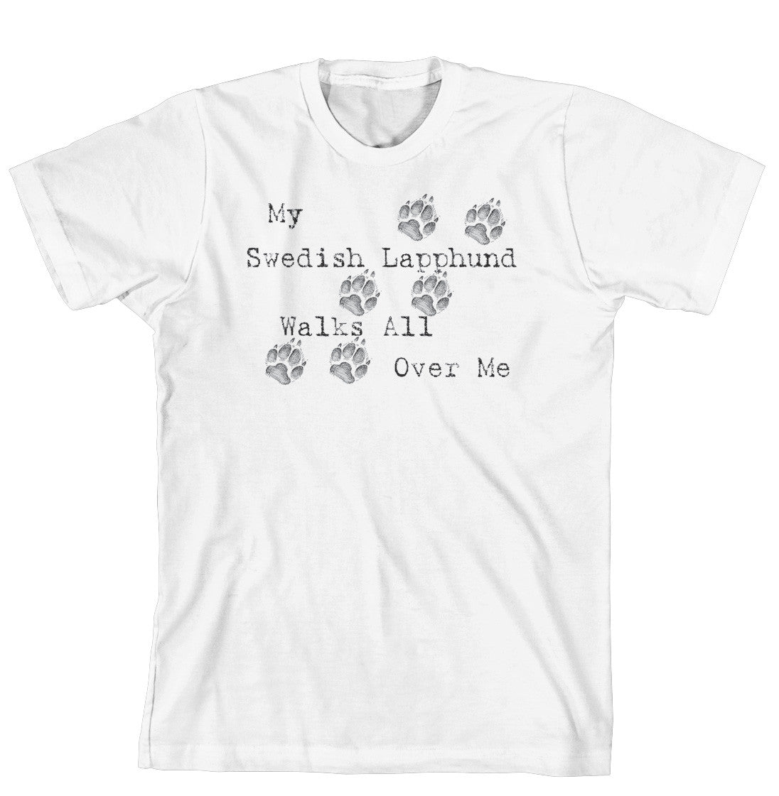 Purple Turtle Gifts - My Swedish Lapphund Walks All Over Me T-Shirt
