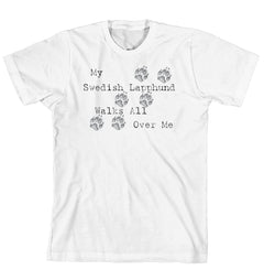 Purple Turtle Gifts - My Swedish Lapphund Walks All Over Me T-Shirt