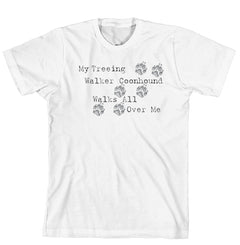 Purple Turtle Gifts - My Treeing Walker Coonhound Walks All Over Me T-Shirt