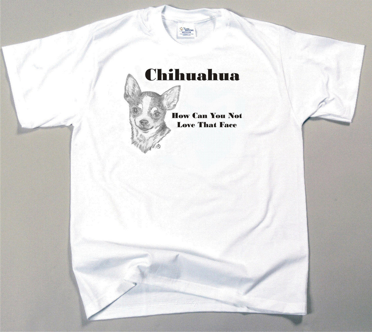 How Can You Not Love That Face T-shirt - Chihuahua