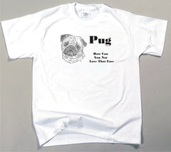 How Can You Not Love That Face T-shirt - Pug