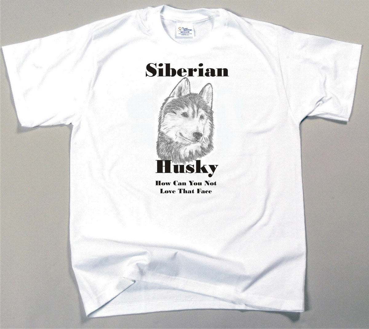 How Can You Not Love That Face T-shirt - Siberian Husky