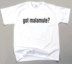 Got Malamute T-shirt (170-0003-108)
