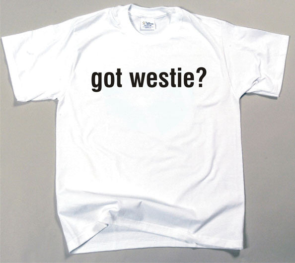 Got Westie T-shirt (170-0003-408A)