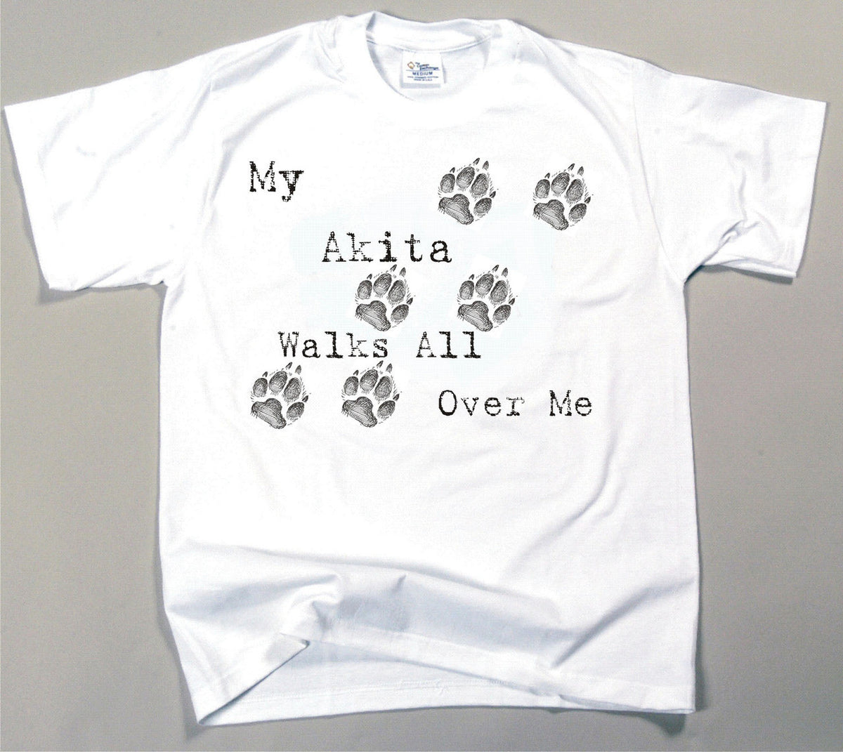 My Akita Walks All Over Me T-Shirt (170-0004-106)