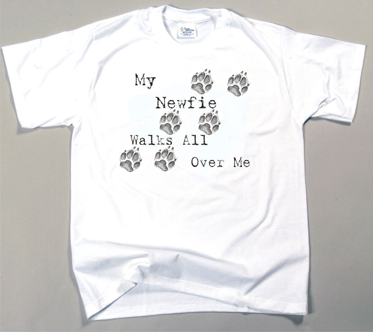 Newfie Walks All Over Me T-Shirt (170-0004-306A)