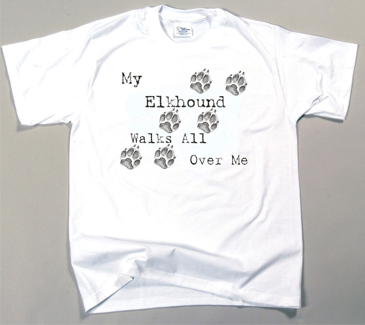 My Elkhound Walks All Over Me T-Shirt (170-0004-310)