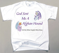 God Sent Me An Afghan Hound T-Shirt T-Shirt (170-0005-102)