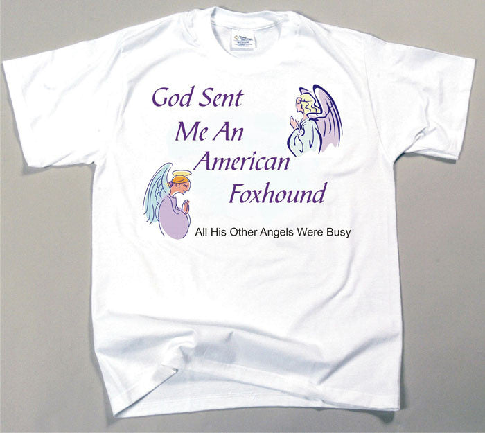 God Sent Me An American Foxhound T-Shirt (170-0005-112)