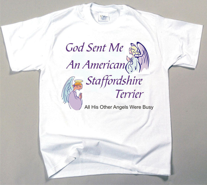 God Sent Me An American Staffordshire Terrier T-Shirt (170-0005-114)