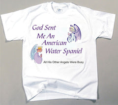 God Sent Me An American Water Spaniel T-Shirt (170-0005-116)