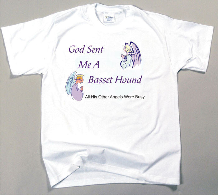 God Sent Me A Basset Hound T-Shirt (170-0005-128)
