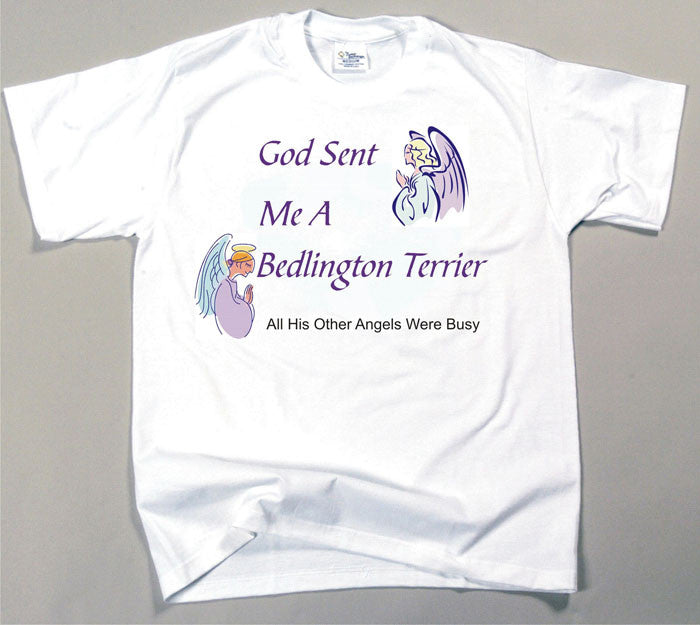 God Sent Me A Bedlington Terrier T-Shirt (170-0005-136)