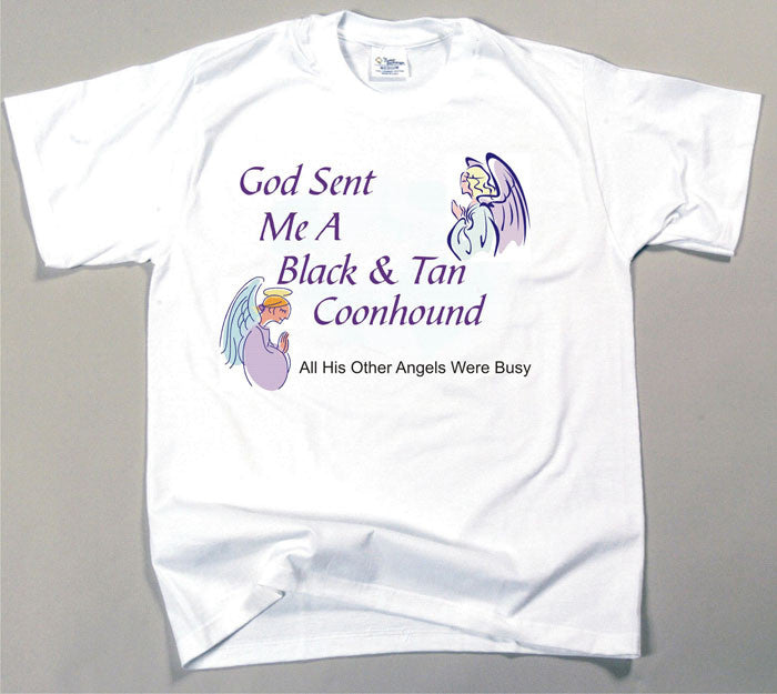 God Sent Me A Black & Tan Coonhound T-Shirt (170-0005-148)