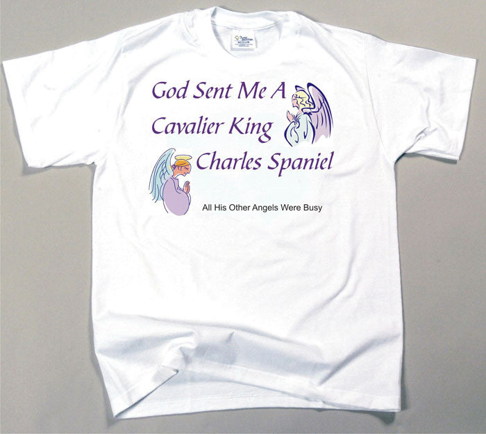 God Sent Me A Cavalier King Charles Spaniel T-Shirt (170-0005-184)