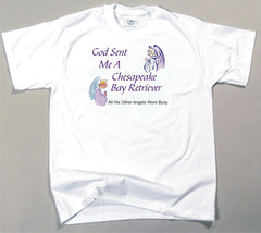 God Sent Me A Chesapeake Bay Retriever T-Shirt (170-0005-186)
