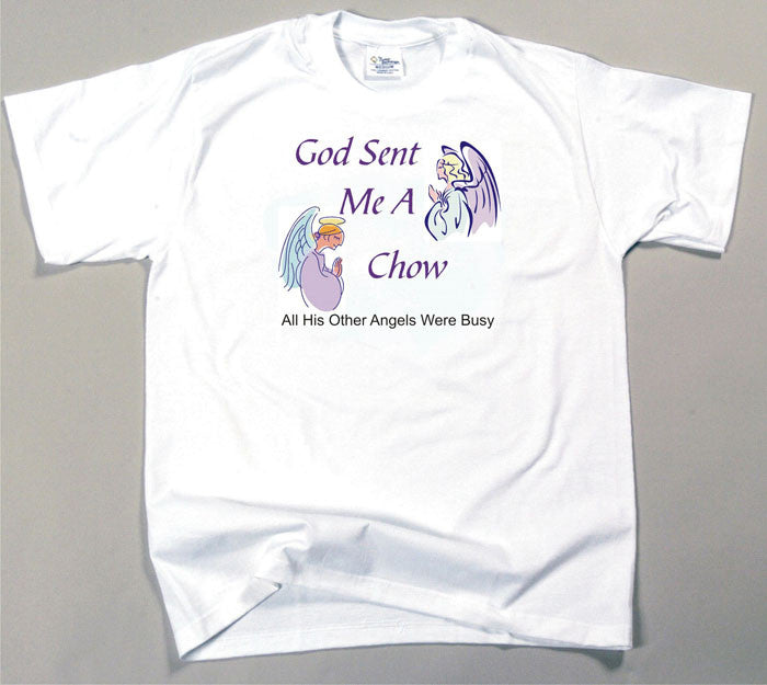 God Sent Me A Chow T-Shirt (170-0005-194)