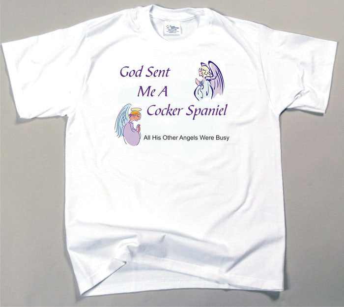 God Sent Me A Cocker Spaniel T-Shirt (170-0005-198)