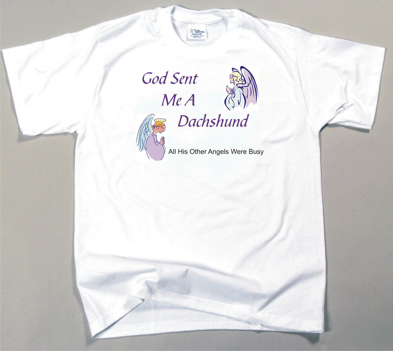 God Sent Me A Dachshund T-Shirt (170-0005-204)