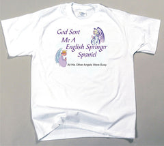 God Sent Me A English Springer Spaniel T-Shirt (170-0005-220)