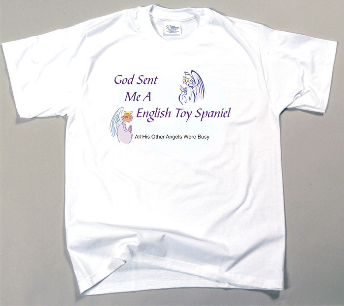 God Sent Me A English Toy Spaniel T-Shirt (170-0005-222)