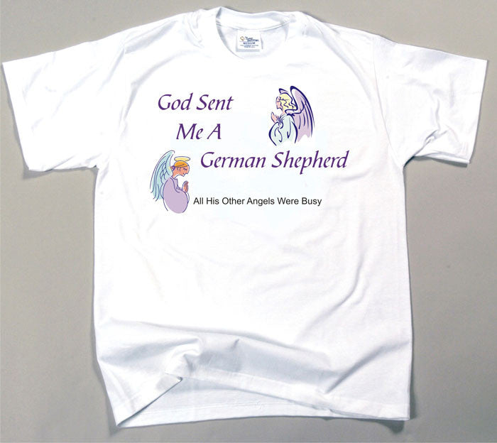 God Sent Me A German Shepherd Dog T-Shirt (170-0005-234)