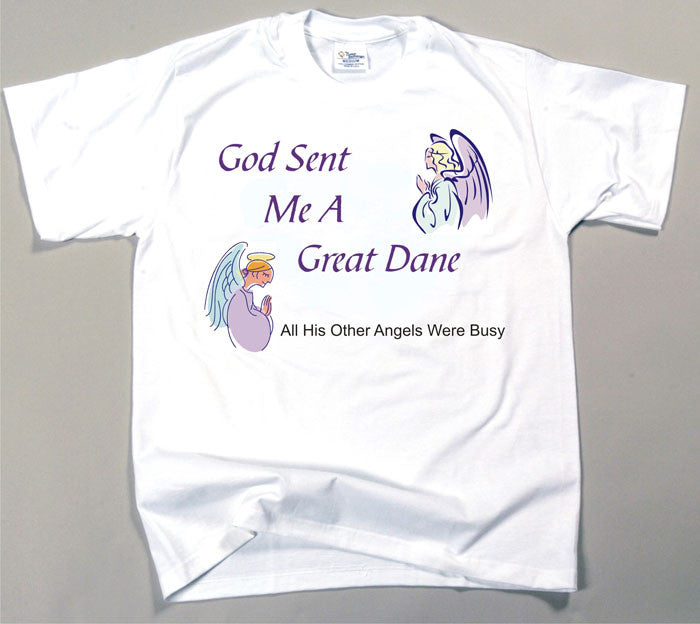 God Sent Me A Great Dane T-Shirt (170-0005-248)