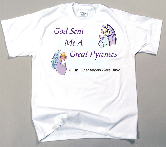 God Sent Me A Great Pyrenees T-Shirt (170-0005-250)
