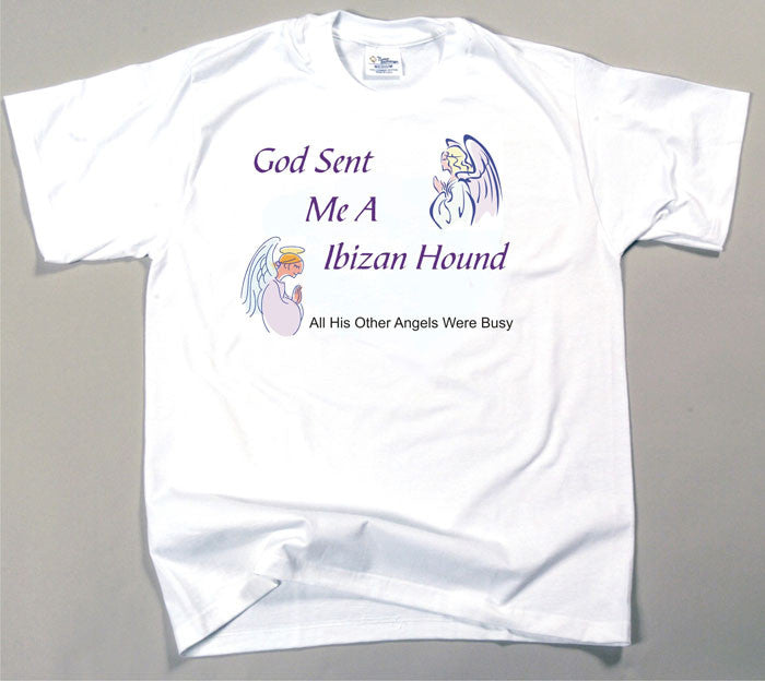 God Sent Me An Ibizan Hound T-Shirt (170-0005-260)