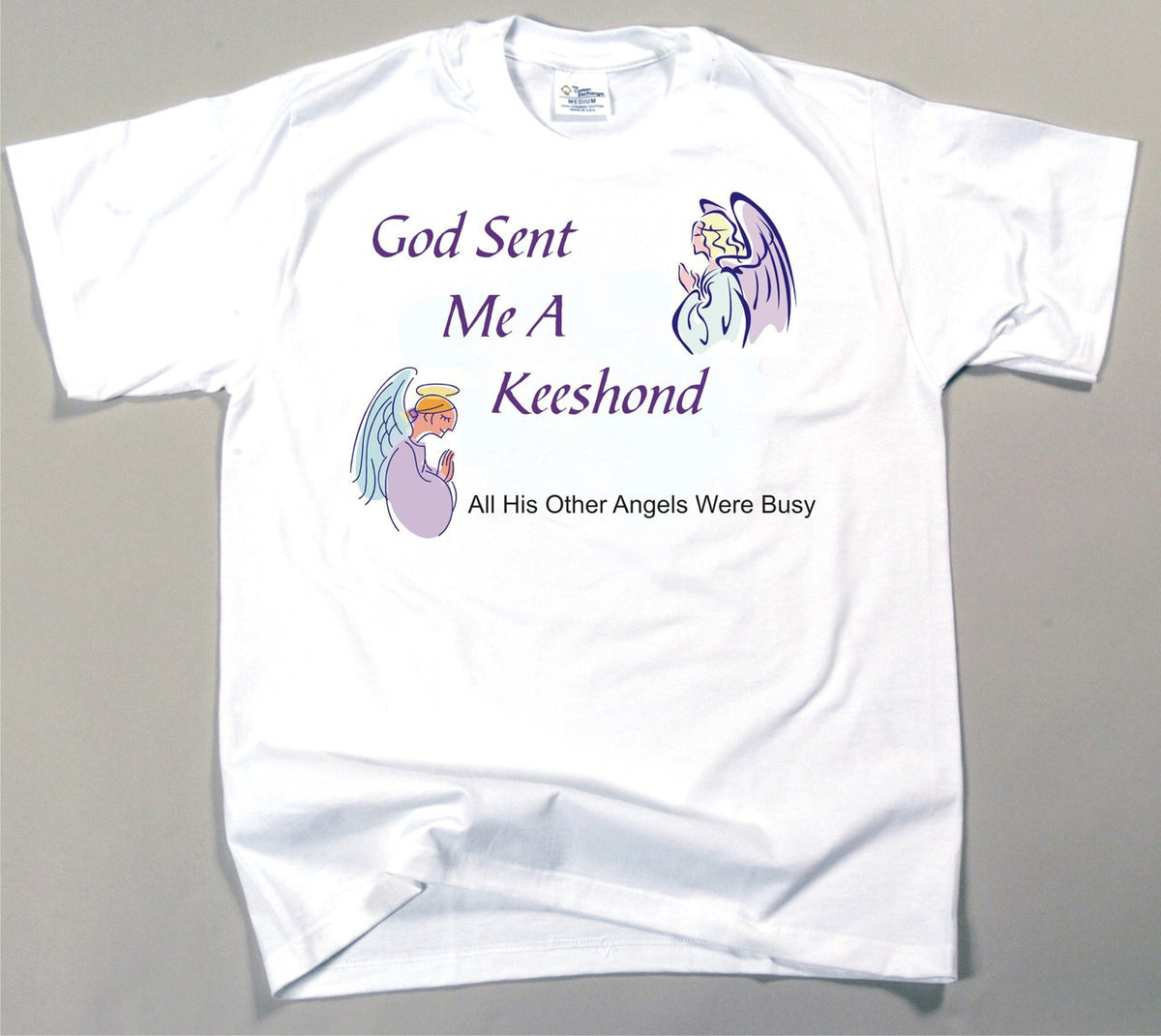 God Sent Me A Keeshond T-Shirt (170-0005-276)