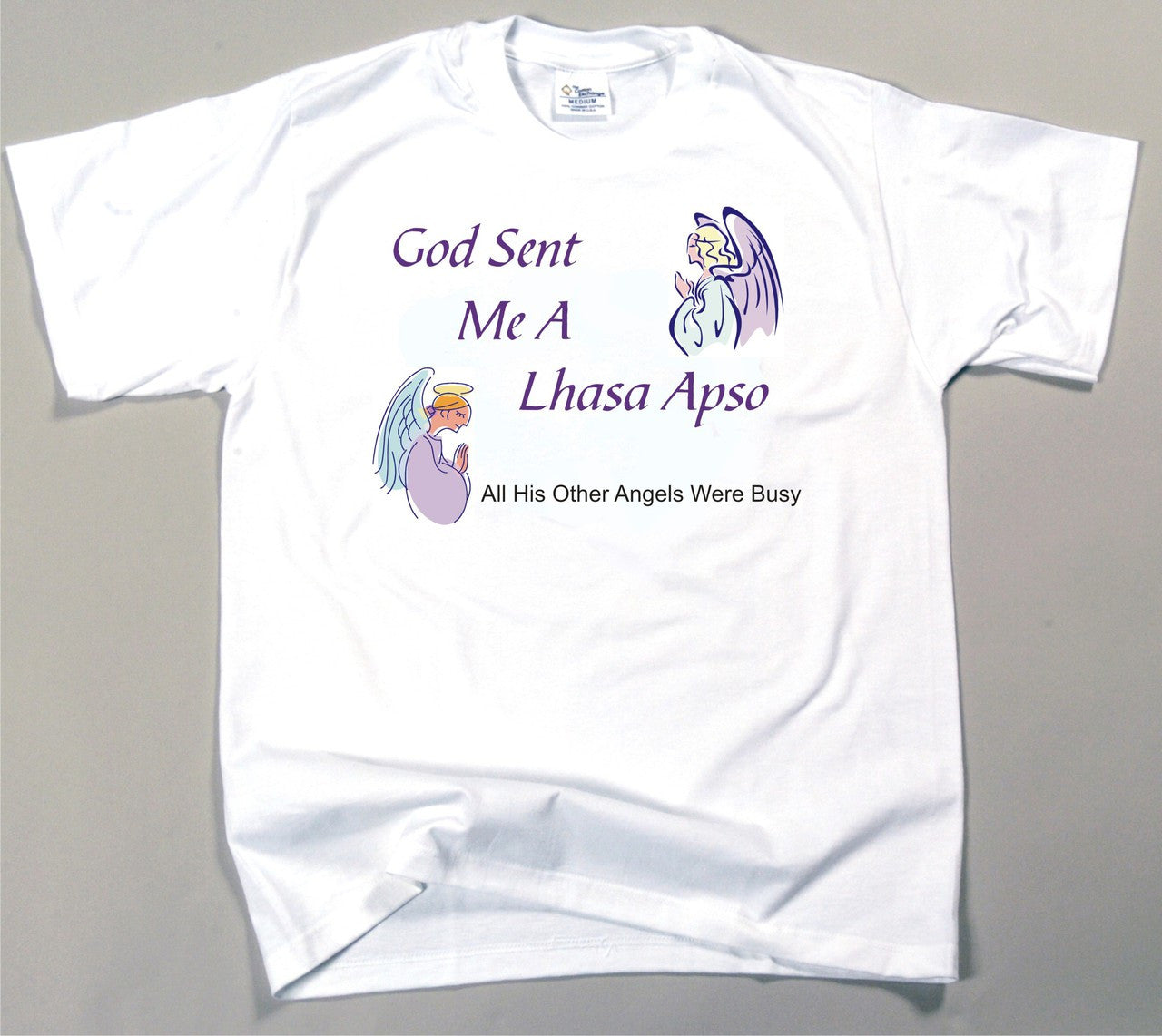 God Sent Me A Lhasa Apso T-Shirt (170-0005-288)