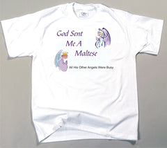God Sent Me A Maltese T-Shirt (170-0005-292)